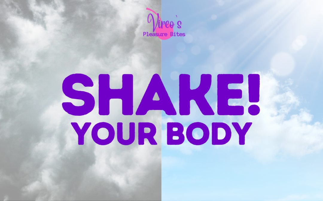 SHAKE Your Body!
