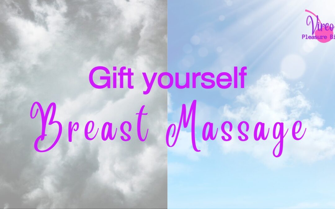 Gift Yourself Breast Massage