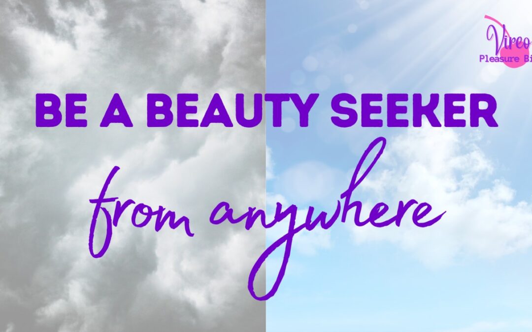 ​Be A Beauty Seeker From Anywhere