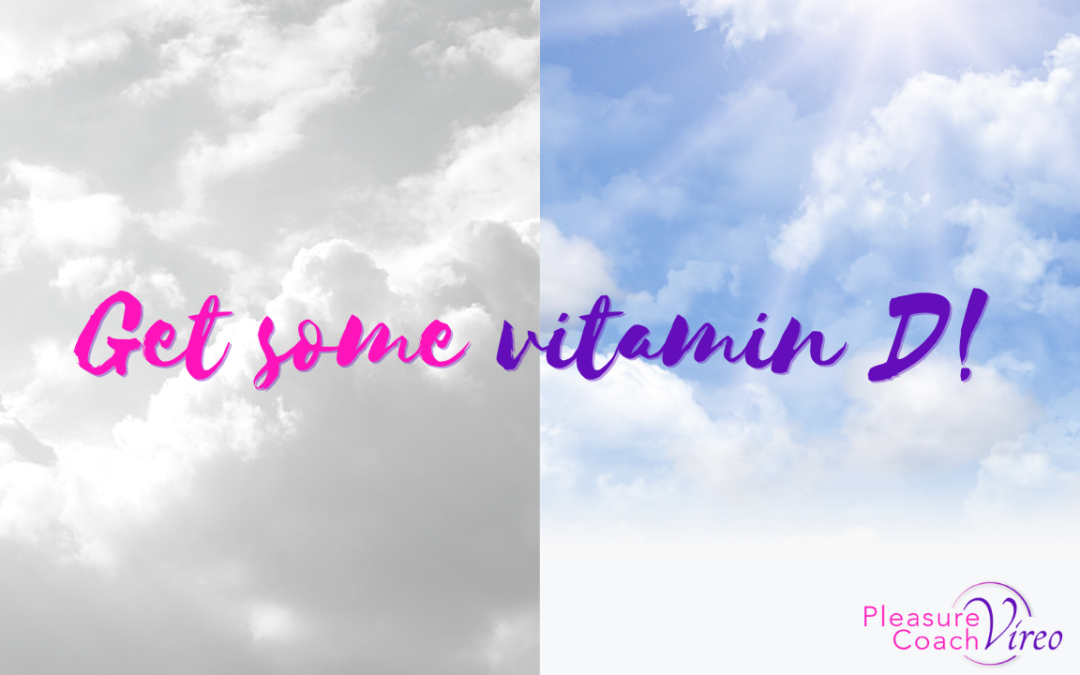 ​Get some vitamin D!