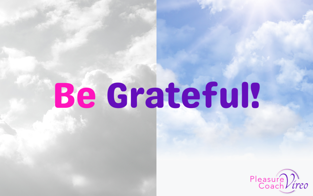 Be Grateful!