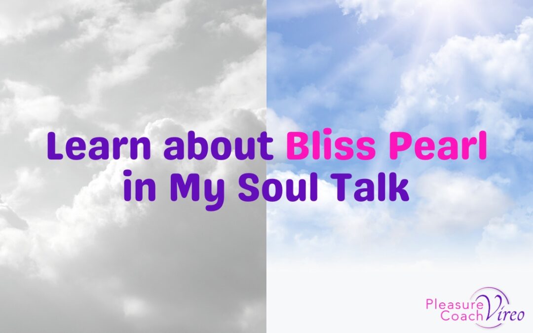 Learn about Bliss Pearl in My Soul Talk